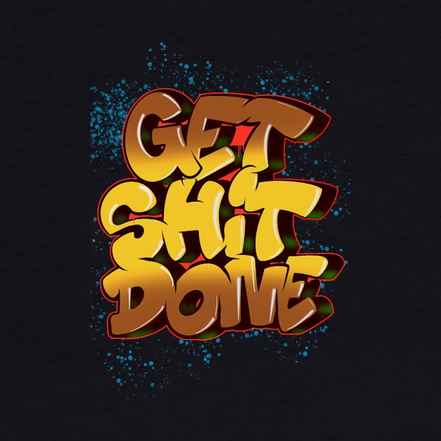 GET SHIT DONE by SeokStyle